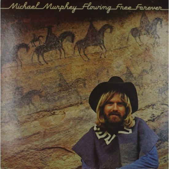 Пластинка Michael Murphey Flowing Free Forever